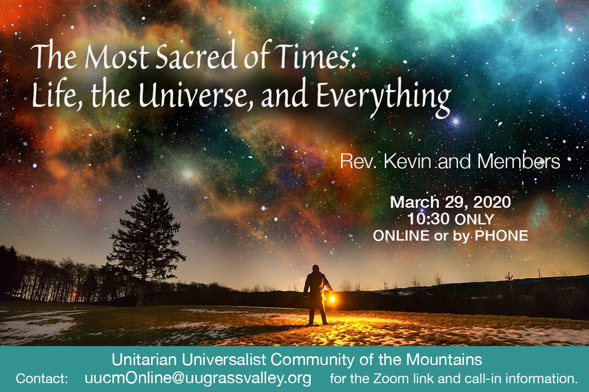 The Most Sacred of Times: Life, the Universe, and Everything – March 29, 2020