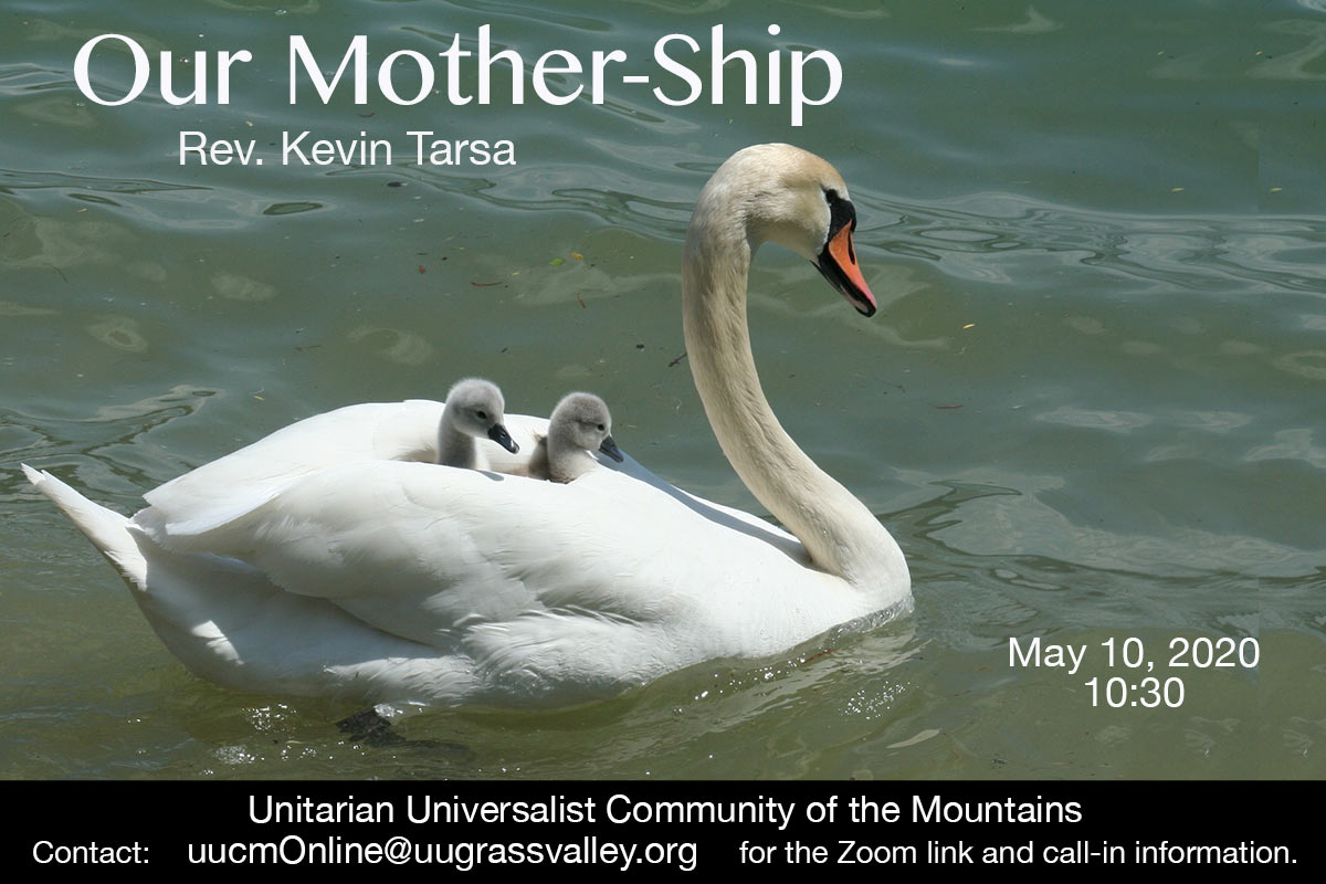 Our Mother-Ship – May 10, 2020