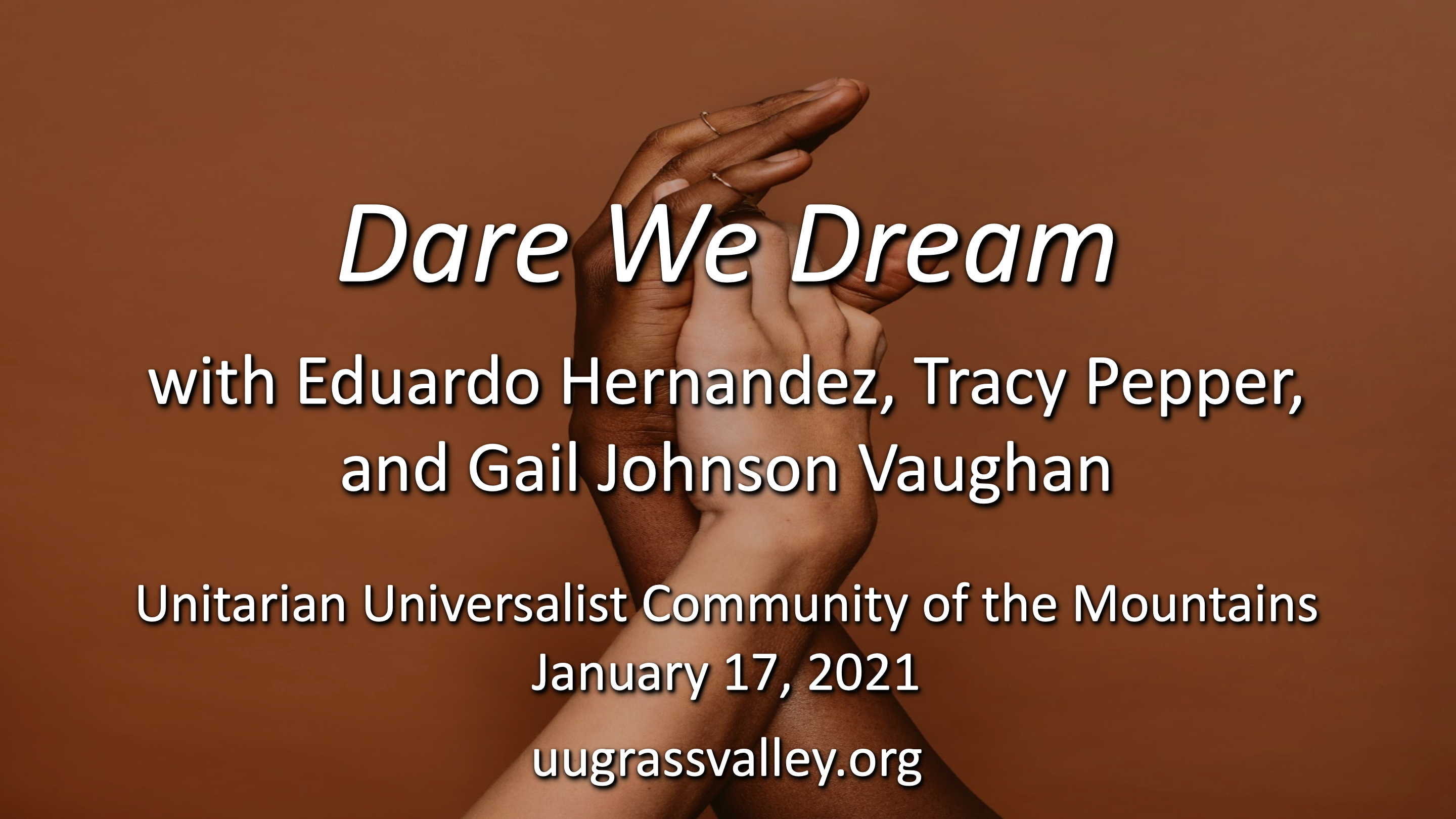 Dare We Dream? – January 17, 2021 – with Eduardo Hernandez, Tracy Pepper, and Gail Johnson Vaughan