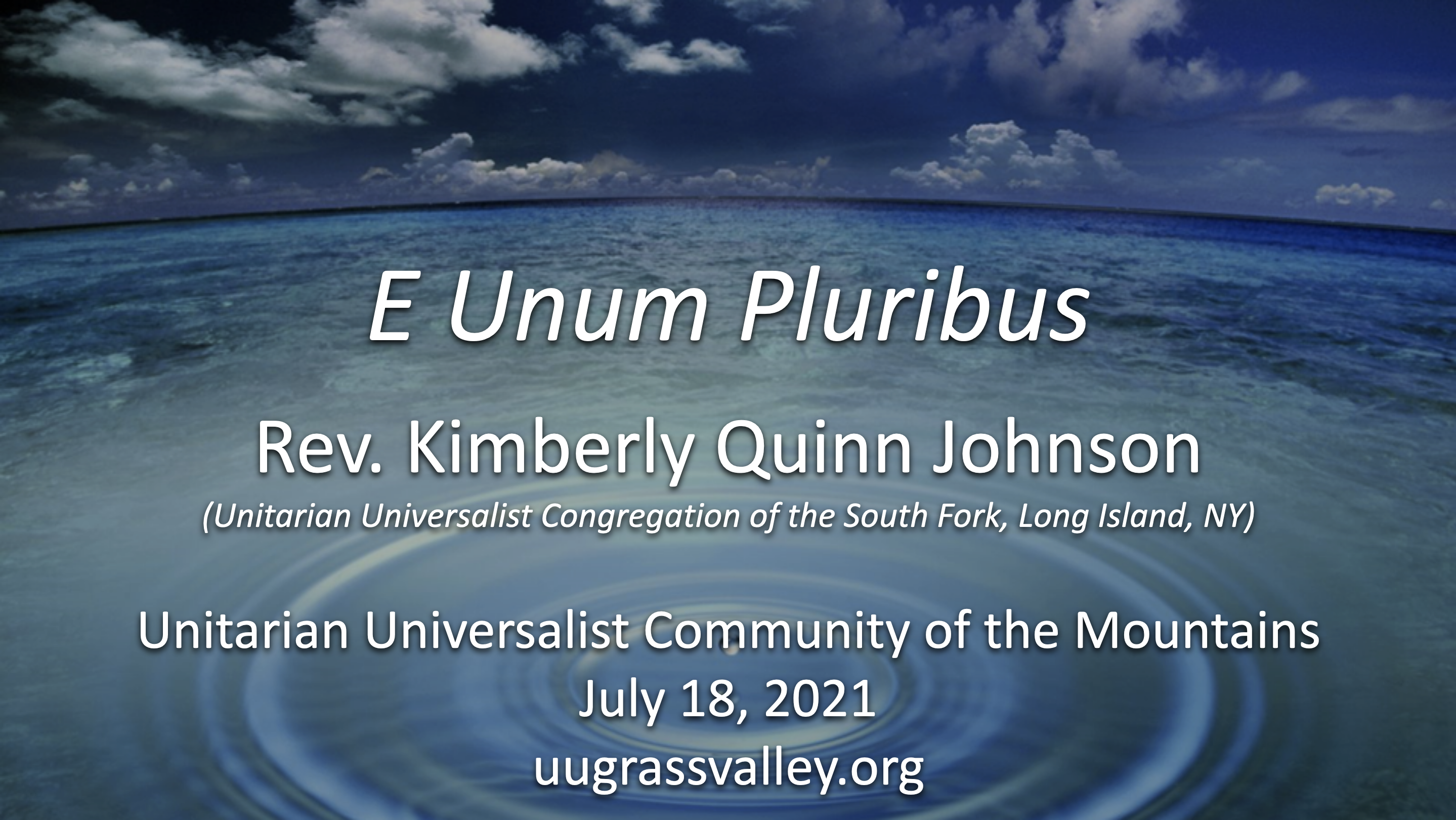 E Unum Pluribus – July 18, 2021 – Rev. Kimberly Quinn Johnson