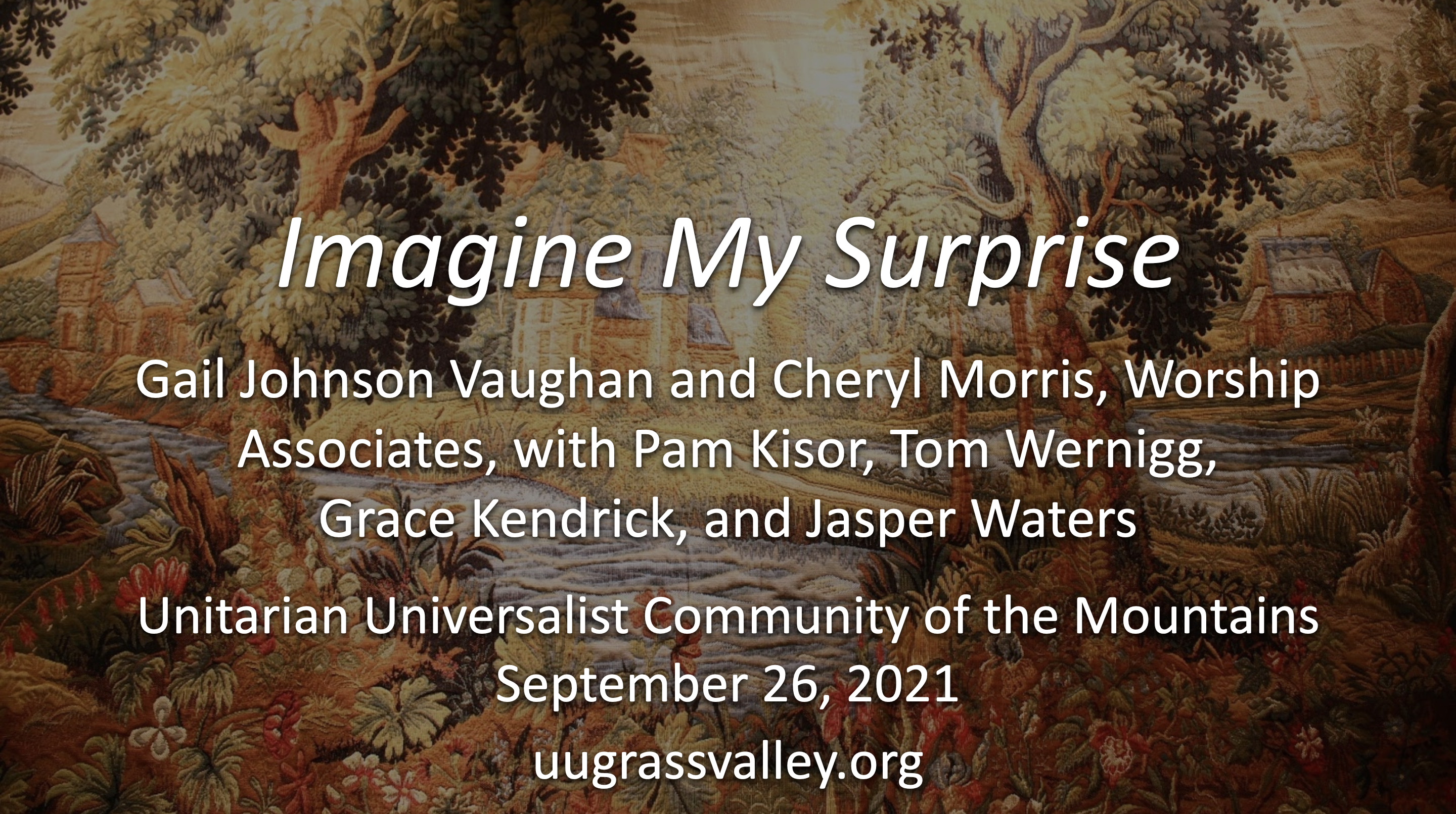 Imagine My Surprise – September 26, 2021 – A Tapestry Service