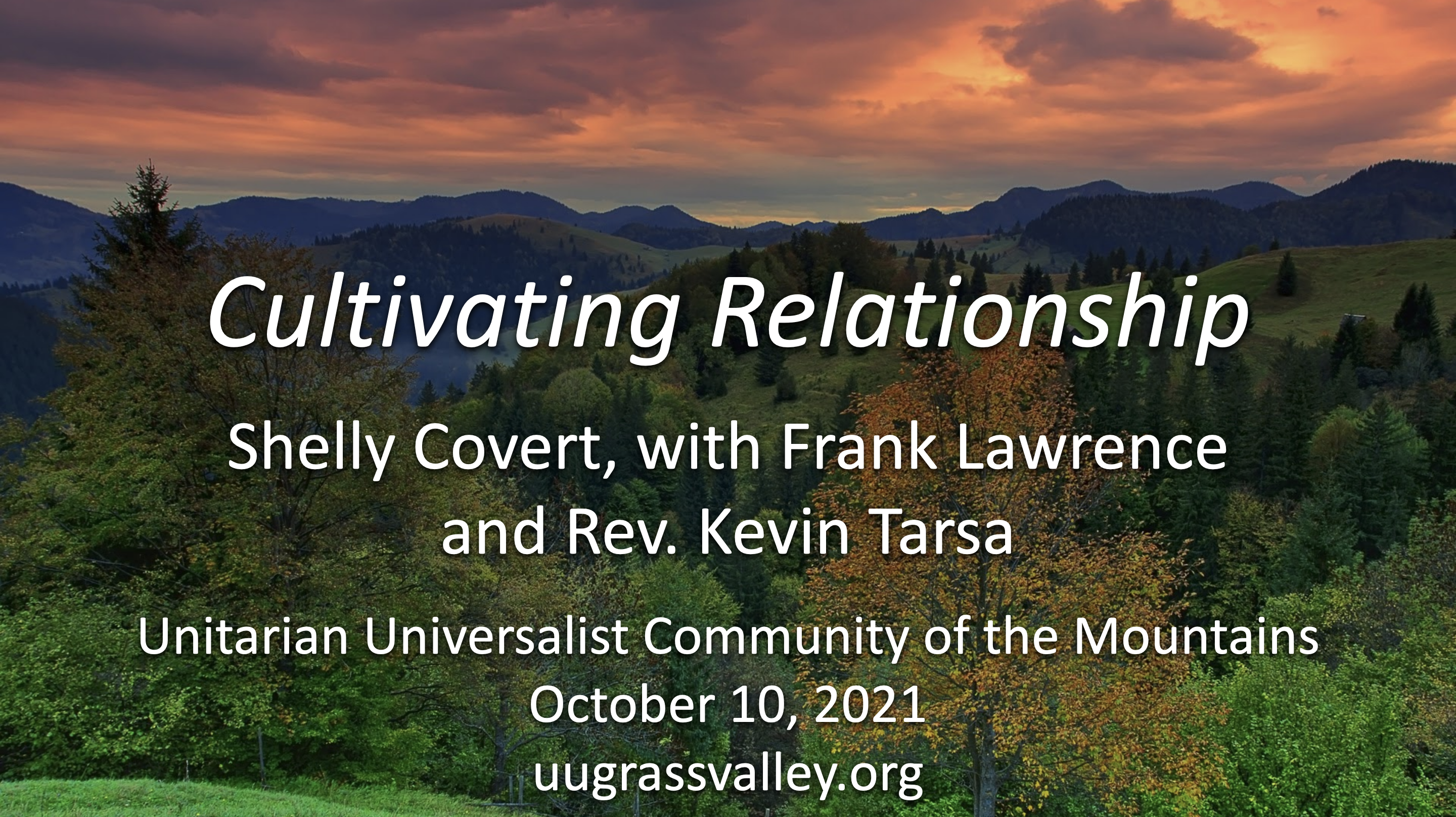 In Respectful and Right Relationship: Beyond the Words – October 10, 2021 – Shelly Covert and Frank Lawrence, with Rev. Kevin Tarsa