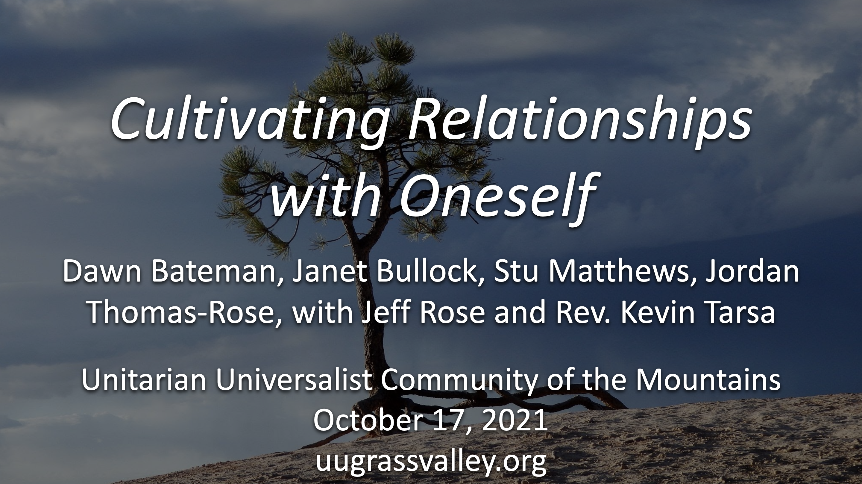 Me, Myself, and I: Cultivating a Relationship with Ourselves – October 17, 2021