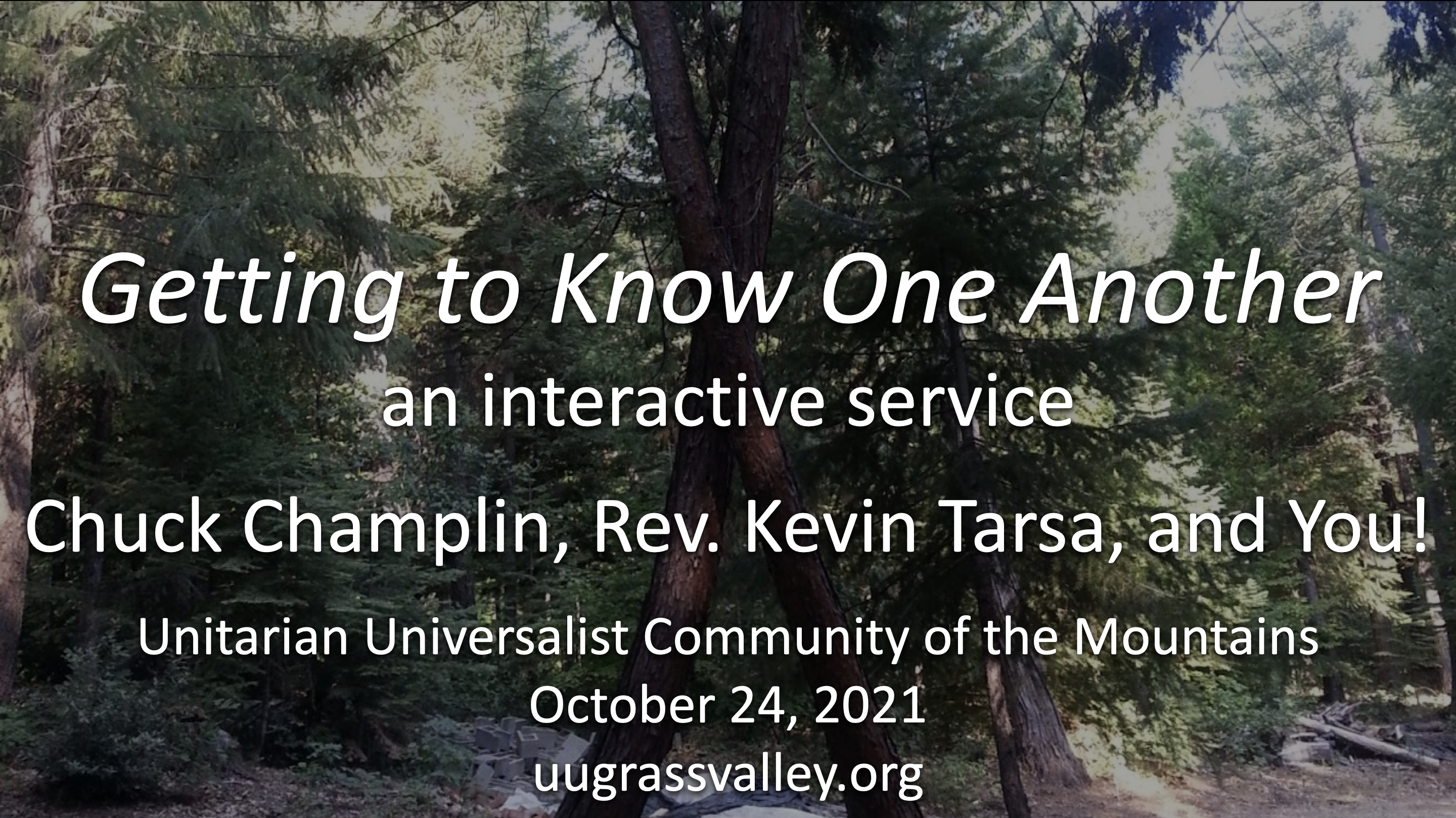 Getting to Know One Another – October 24, 2021 – Chuck Champlin, Rev. Kevin Tarsa, and You!