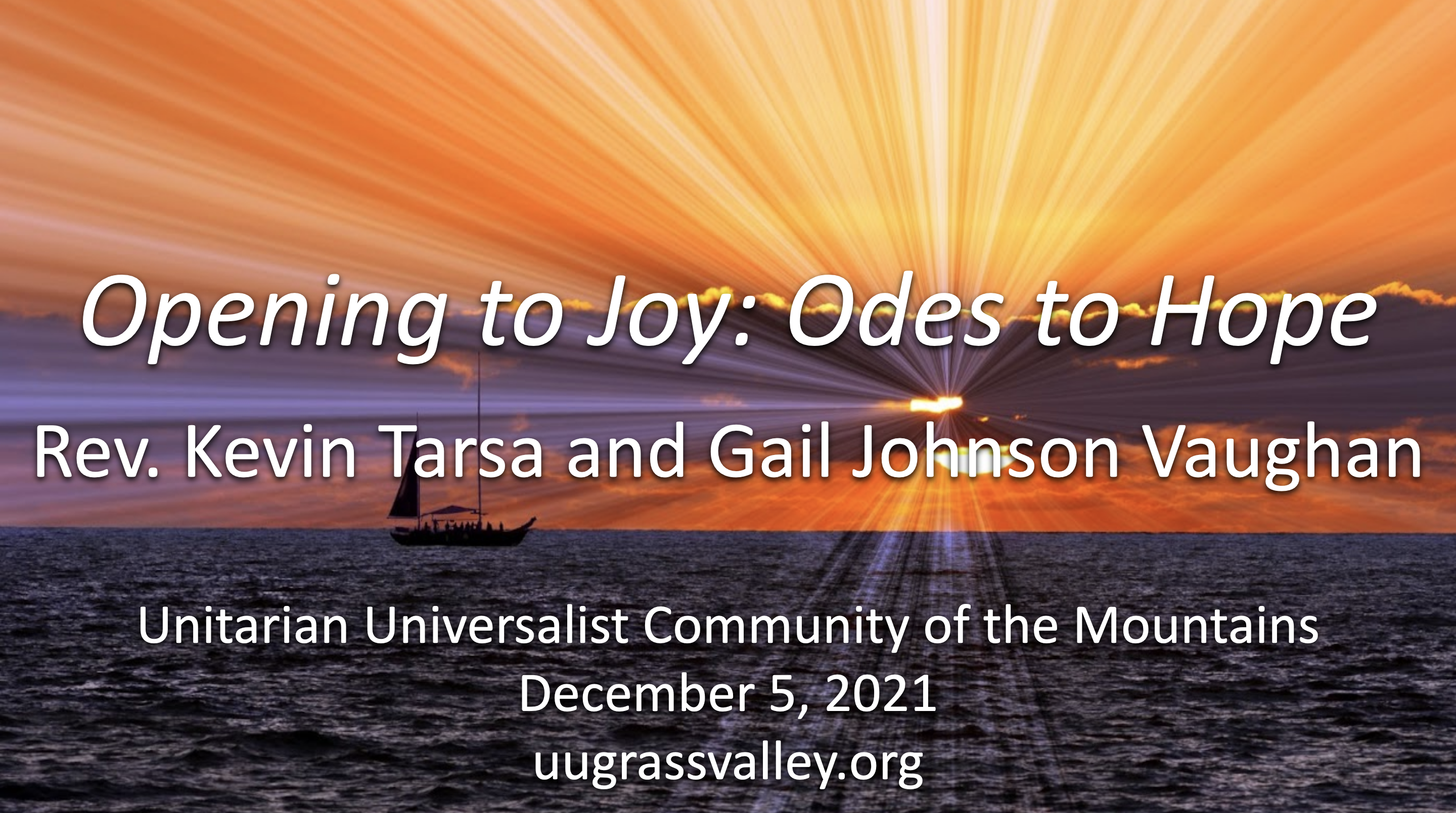 Opening to Joy: Odes to Hope – Dec. 5, 2021 – Rev. Kevin Tarsa and Gail Johnson Vaughan