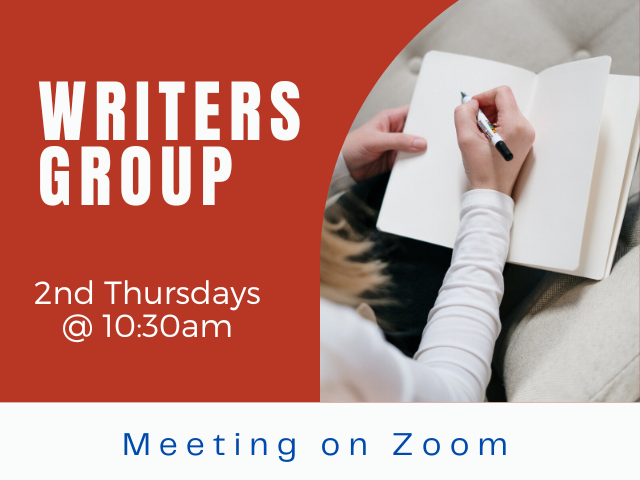 "Writers Group 2nd Thursdays @ 10:30am Meeting on Zoom;" light-skinned arm in white sleeve writing in journal