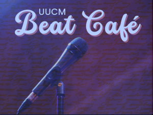 UUCM Beat Café (image of microphone on purple background superimposed with handwritten script)