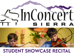 In Concert Sierra Student Showcase Recital with ICS logo and photo of two light-skinned, male-presenting youth playing violin