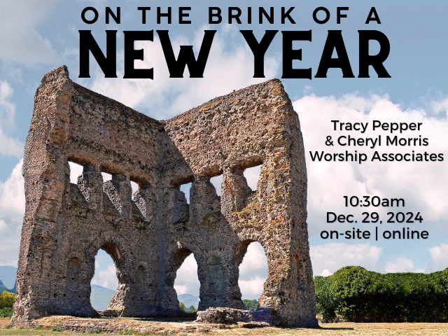 Temple of Janus at Autun, France; service info: "On the Brink of a New Year Tracy Pepper & Cheryl Morris Worship Associates 10:30am Dec. 20, 2024 on-site | online"