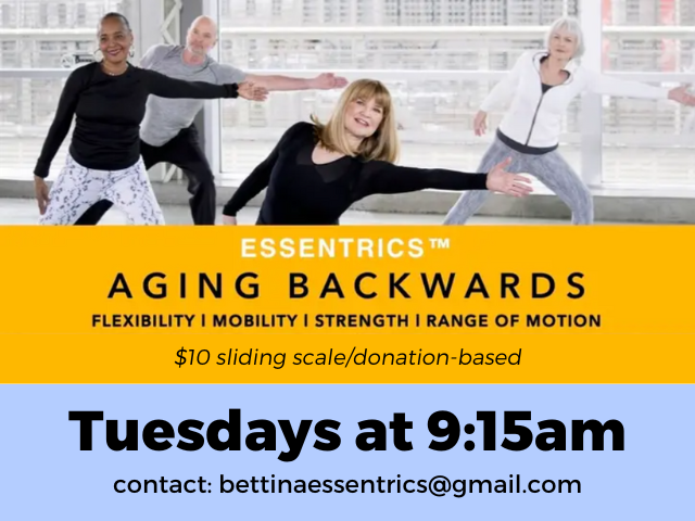 people in workout attire stretching their arms far to one side and leaning over text: "ESSENTRICS Aging Backwards Flexibility | Mobility | Strength | Range of Motion $10 sliding scale / donation-based Tuesdays at 9:15am contact bettinaessentrics@gmail.com"