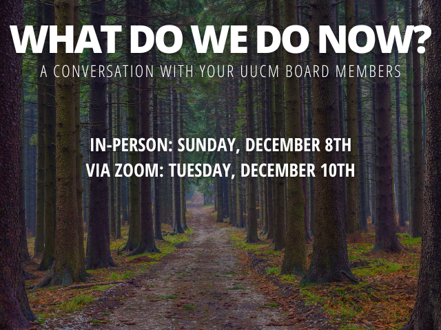 What do we do now? A conversation with UUCM’s Board of Trustees